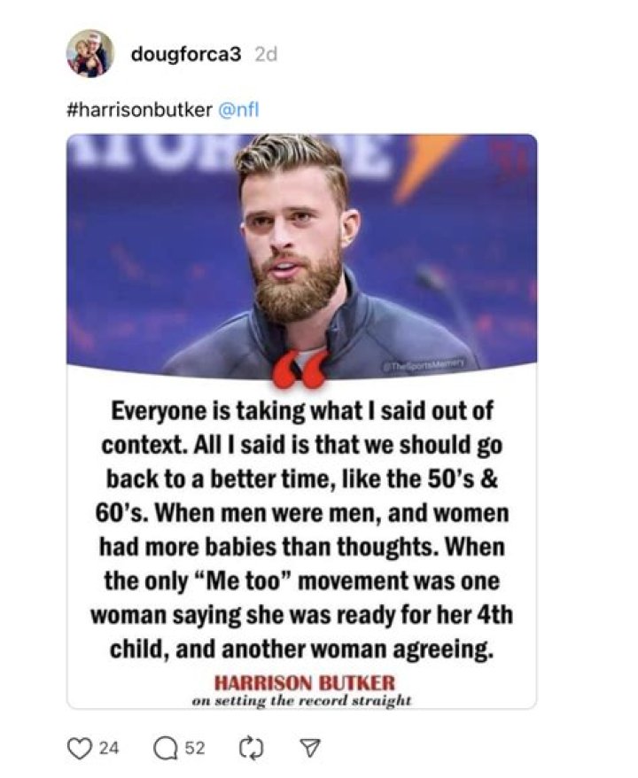 Harrison Butler: Women Had More Babies Than Thoughts